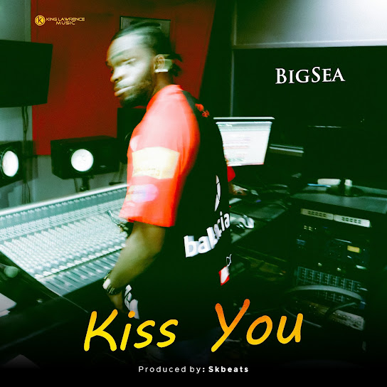 Big Sea - Kiss You