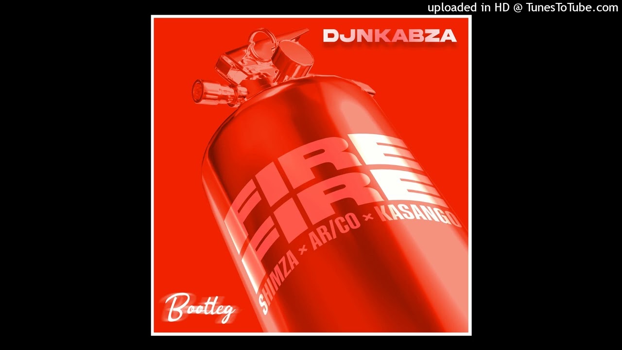 Dj Nkabza - Fire Fire