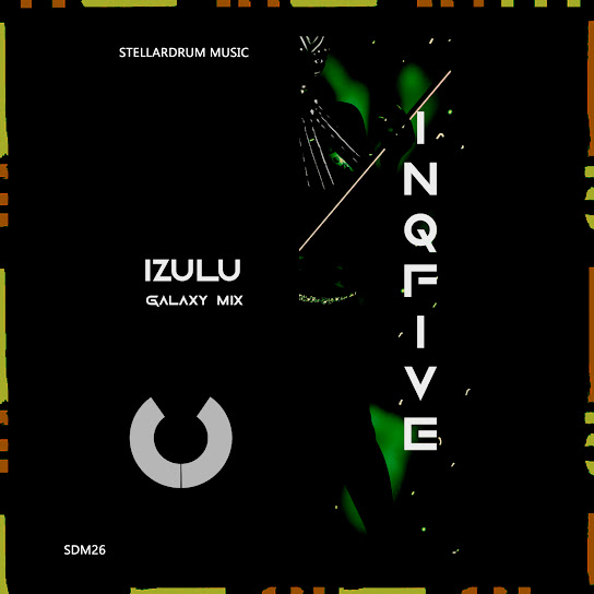 InQfive - Izulu (Galaxy Mix)