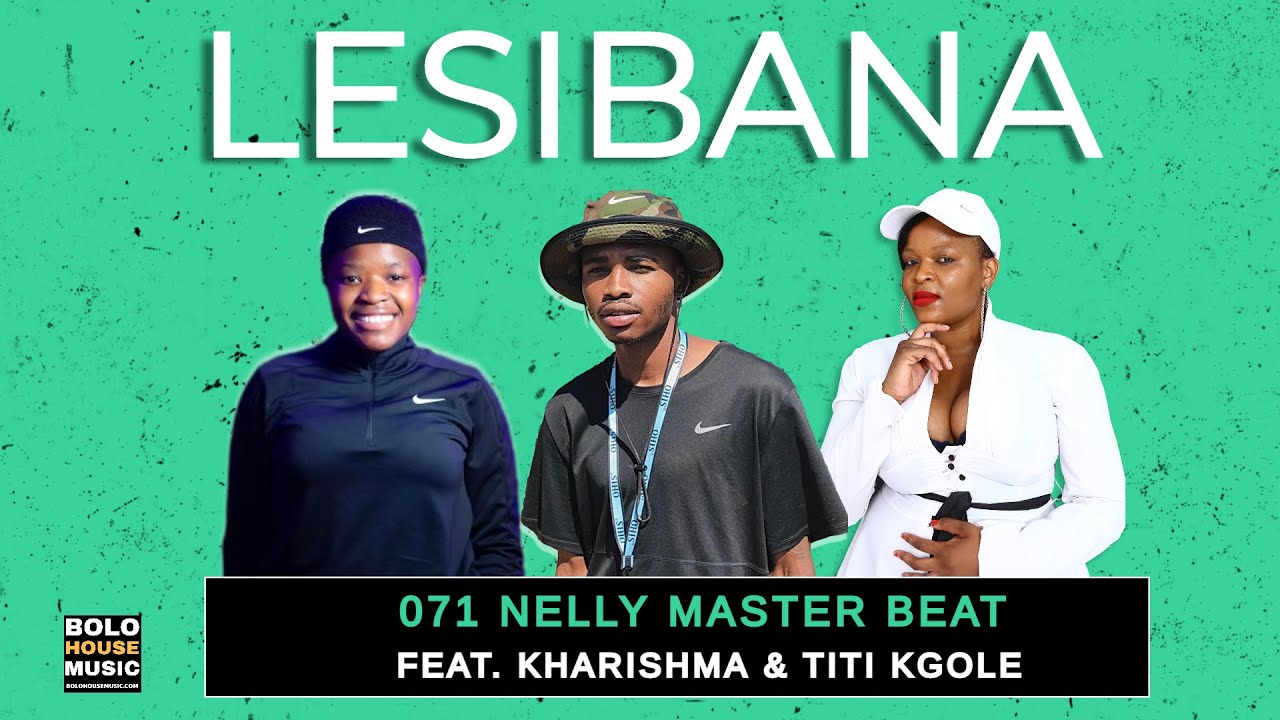 Lesibana - 071 Nelly Master Beat