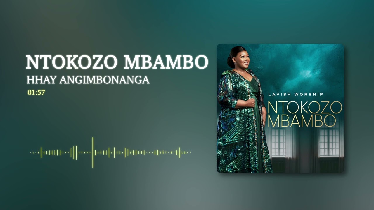 Ntokozo Mbambo - Hhay’ Angimbonanga