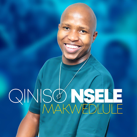 Qiniso Nsele - Makwedlule