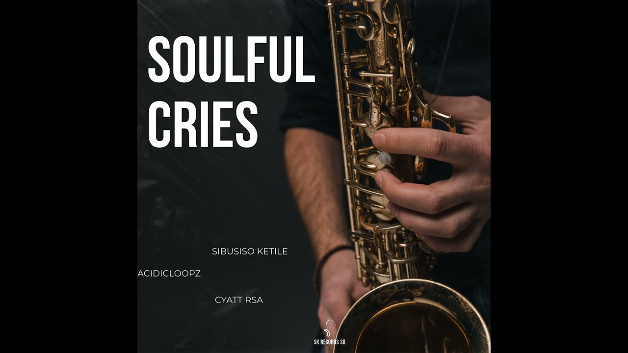 Sibusiso Ketile - Soulful Cries