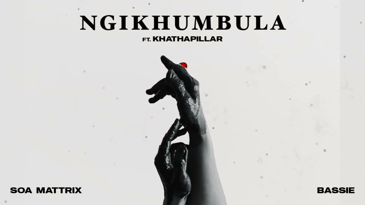 Soa Mattrix & Bassie - Ngikhumbula