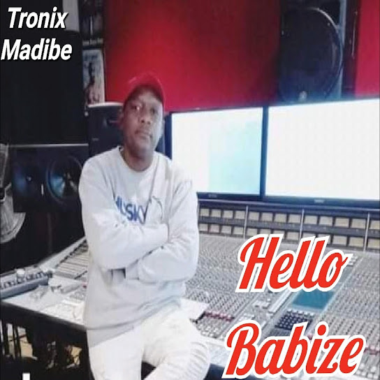 Tronix Madibe - Hello Pilelo