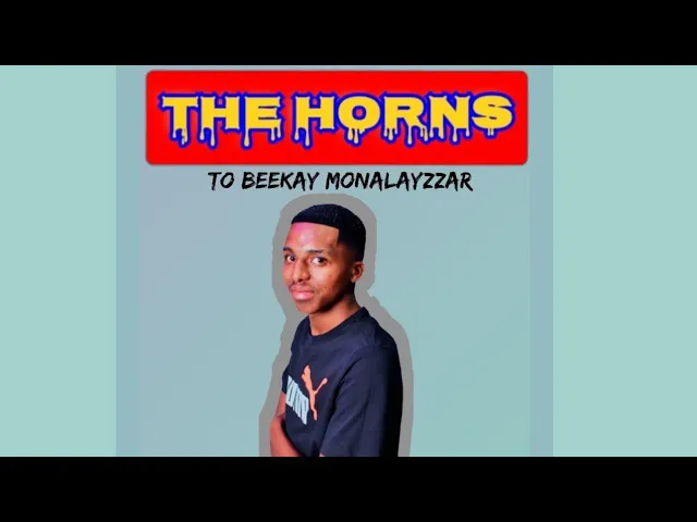 Beekay Monalayzzar – The Horns To Oscar Mbo X
