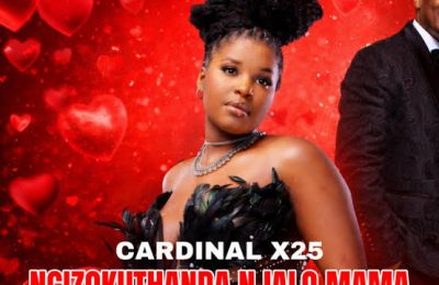 Cardinal X25 – Ngizokuthanda Njalo Mama