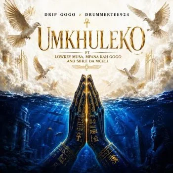 Umkhuleko by Drip Gogo & Drummertee924