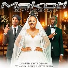 Janesh & Hitboss Sa – Makoti Ft. Natiey Lepaka & Icetee Beats