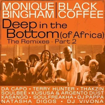 Deep In The Bottom (Of Africa) [Da Capo Touch Edit] by Monique Bingham