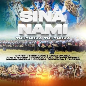 Sina Nami by Thuthuka Thuthuka