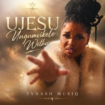Ujesu Ungumvikele Wethu by Tynash Musiq & Cardinal X25